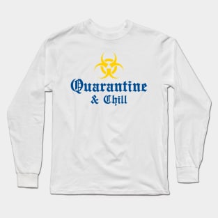 Quarantine & Chill Long Sleeve T-Shirt